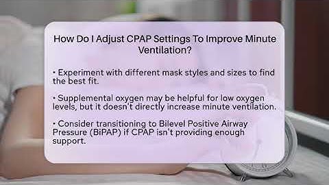How Do I Adjust CPAP Settings To Improve Minute Ventilation? - Sleep Apnea Support Network