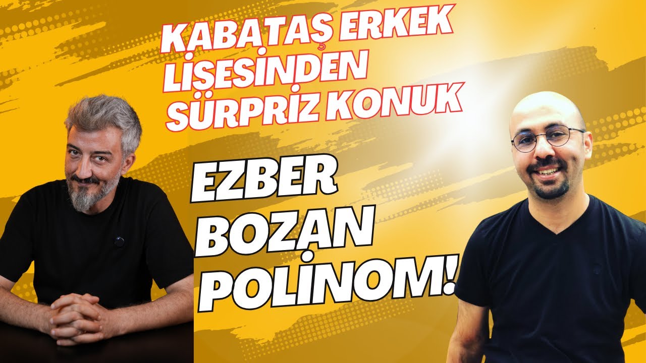 KABATAŞ ERKEK LİSESİNDEN SÜRPRİZ KONUKLU EZBER BOZAN POLİNOM!
