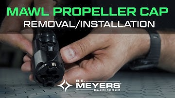 How-To: MAWL Propeller Cap Removal and Installation