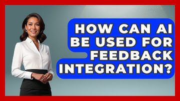 How Can AI Be Used For Feedback Integration? - Customer Support Coach