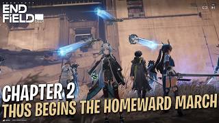 Thus Begins the Homeward March | Chapter 2 - Process 7 | Main Mission | Arknights Endfield