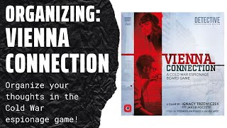 Organizing Vienna Connection: A Cold War Espionage Board Game: SideGameLLC