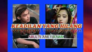 Keadilan Yang hilang ( Sepatu Jungle ) Cover By ARUL MARA FM ft Amey Rawk ( Video Lirik Cover )