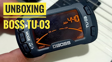BOSS TU-03 Unboxing