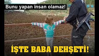 Bunu yapan insan olamaz! İşte baba dehşeti!