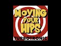 1    moving your hips extended mixturbotronic  1hour