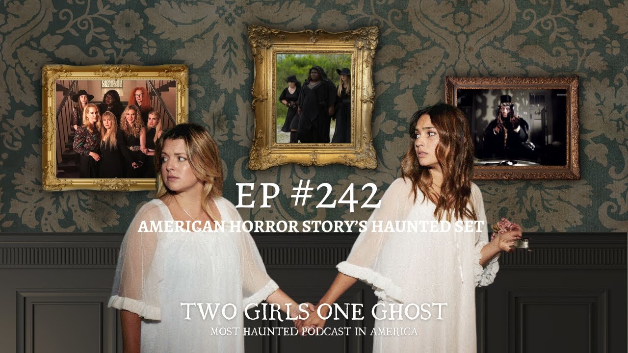 242. American Horror Story's Haunted Set