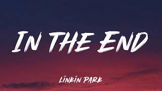 In the End - Linkin Park (Lyrics)