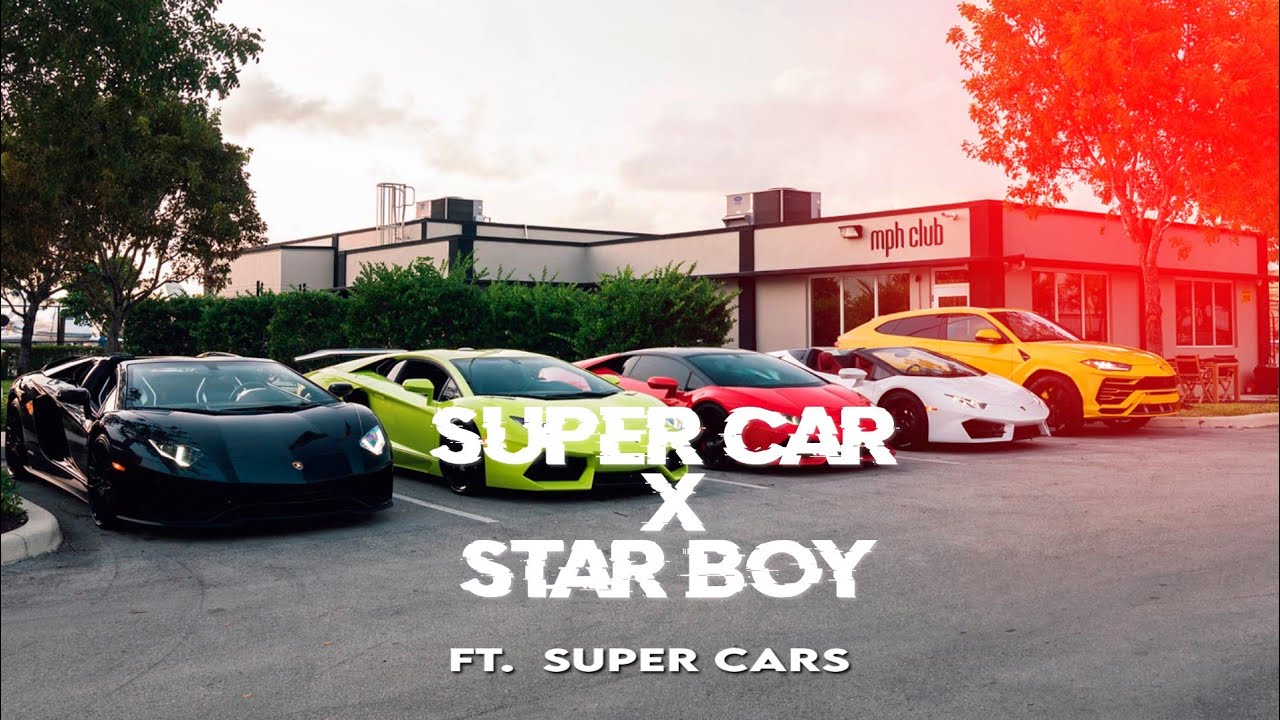 SUPERCARS x STAR BOY || SUPERCARS EDIT || ONLY CARS || STAR BOY Ft. SUPERCARS ||