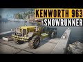 MEET the SnowRunner Season 10 KENWORTH 963