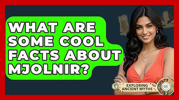 What Are Some Cool Facts About Mjolnir? - Exploring Ancient Myths