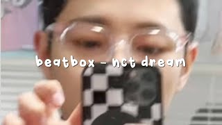 beatbox - nct dream (speed up)