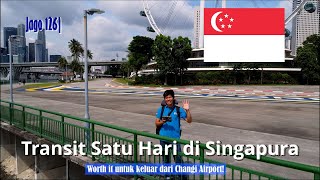 Jago 126| Transit Satu Hari di Singapura