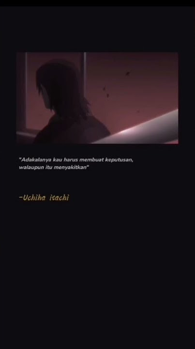 STORY WA QUOTES ITACHI UCHIHA ANIME NARUTO