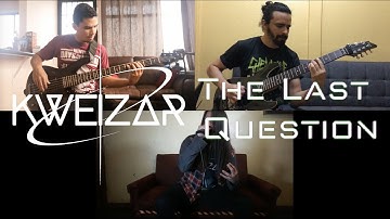 Kweizar - The Last Question - Guitar, Bass and Vocal Playthrough