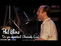 Phil collins  do you remember seriously live in berlin 1990