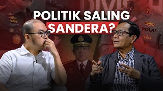 Benturan KEPENTINGAN Di Balik Kasus Febrie Adriansyah - Ft. Mahfud MD