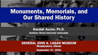 MONUMENTS, MEMORIALS, AND OUR SHARED HISTORY