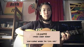 SASAMI covers Sandy Denny - Who Knows Where The Time Goes | The Wild Honey Pie Buzzsession