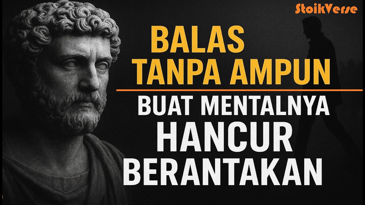 7 Cara Membuat Mental Orang yang Menyakitimu Hancur Berantakan  [Filosofi Stoik & Ketenangan Diri]