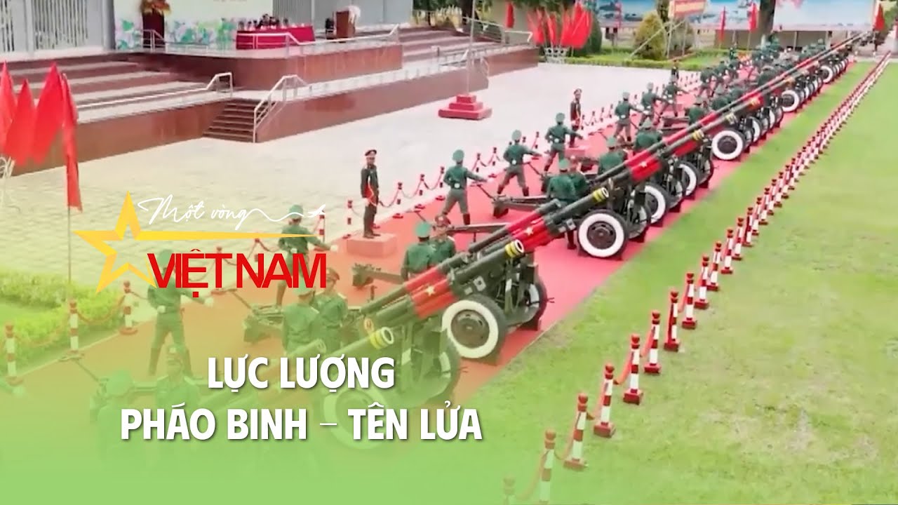 Lực lượng Pháo binh - Tên lửa | Núi sông bờ cõi | Thời báo VTV