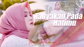 Download Lagu Nazia Marwiana - Tanyakan Pada Hatimu (OFFICIAL MV) MP3