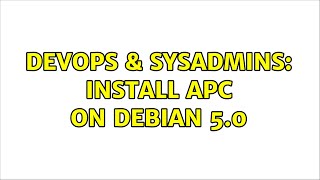 DevOps & SysAdmins: Install APC on Debian 5.0 (2 Solutions!!) Wealth