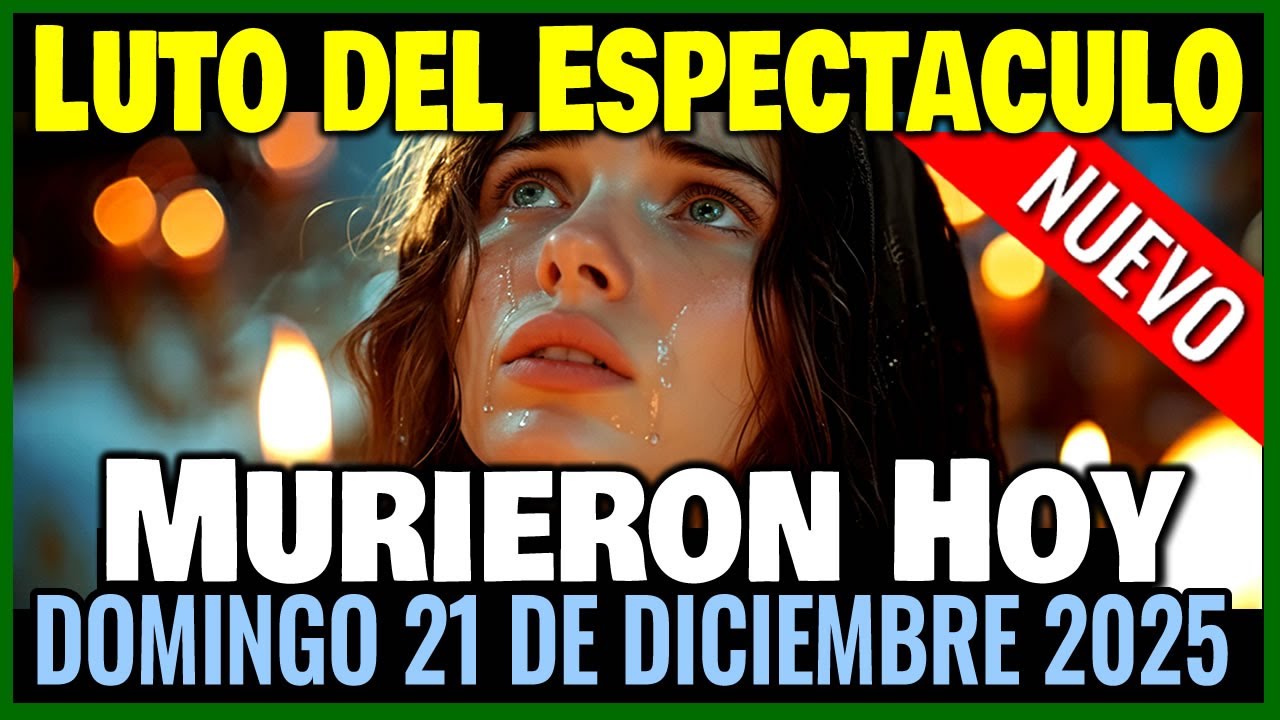 Fallecidos Famosos y Celebridades del Espectáculo 2025 🕊️ RIP