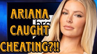 ARIANA MADIX CAUGHT CHEATING WITH LOVE ISLAND STAR BOYFRIEND?!