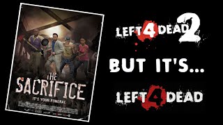 NOT COACH! (L4D1 The Sacrifice Campaign w/L4D2 Mods)