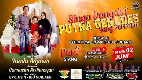 🔴LIVE STREAMING | PUTRA GENADES | BPK.USIN - IBU NURJAENI || COMPRENG JATIMULYA SUBANG