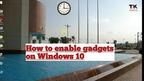 How to enable gadgets on Windows 10 | how to install gadgets on Windows 10