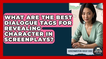 What Are The Best Dialogue Tags For Revealing Character In Screenplays? - Screenwriter