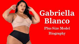 Gabriella Blanco Biography | Body Positive Activist | Brazilian Plus Size Curvy Fashion Model |