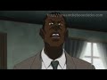 Nigga did I just catch you having fun  The Boondocks Season 3 Episode 14