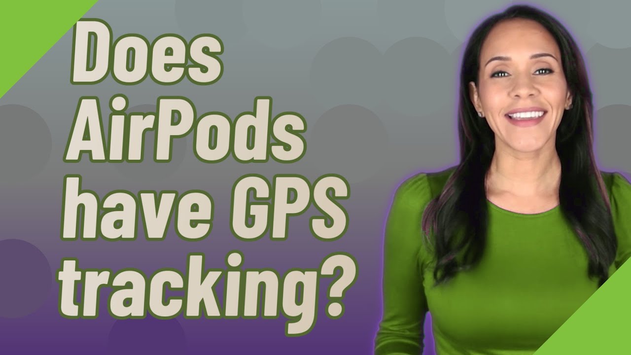 Does AirPods have GPS tracking? YouTube