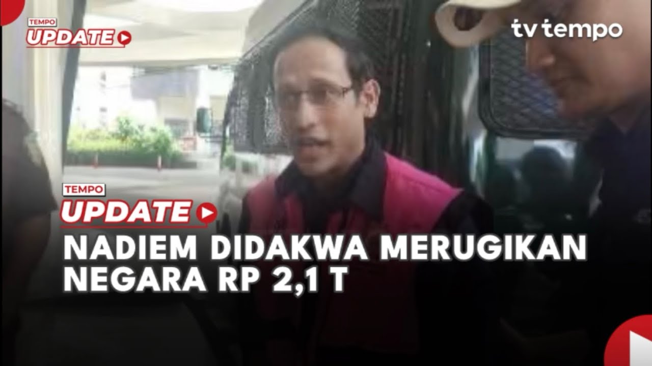 Nadiem Didakwa Merugikan Negara Rp 2,1 T