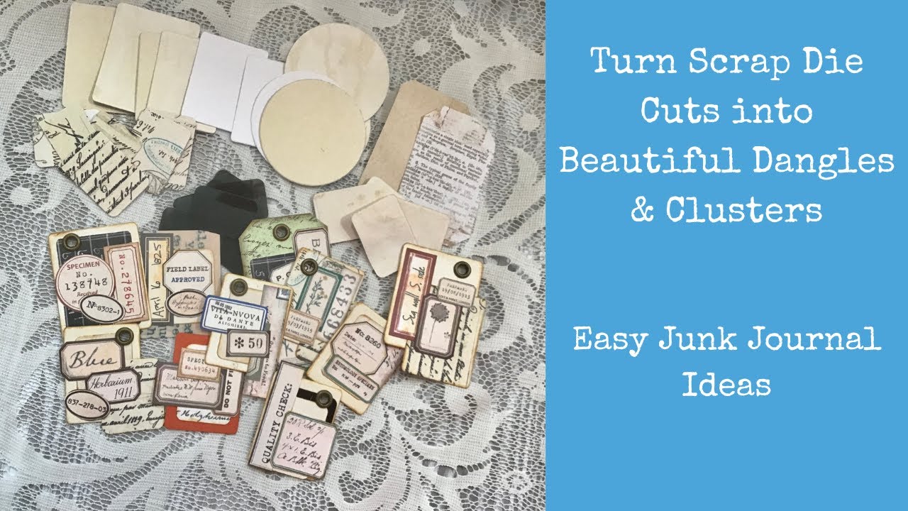 Turn Scrap Die Cuts into Beautiful Dangles & Clusters | Easy Junk ...
