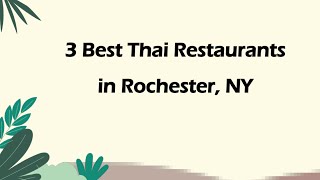 3 Best Thai Restaurants in Rochester, New York 2024 | Thai Cuisine