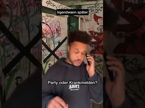 Party oder krankmelden?