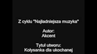 Akcent - Kołysanka dla ukochanej