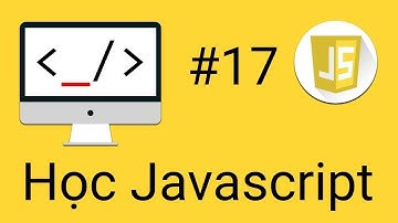 Javascript DOM - #17 - Truy xuất HTML bằng Javascript dùng Selector của CSS