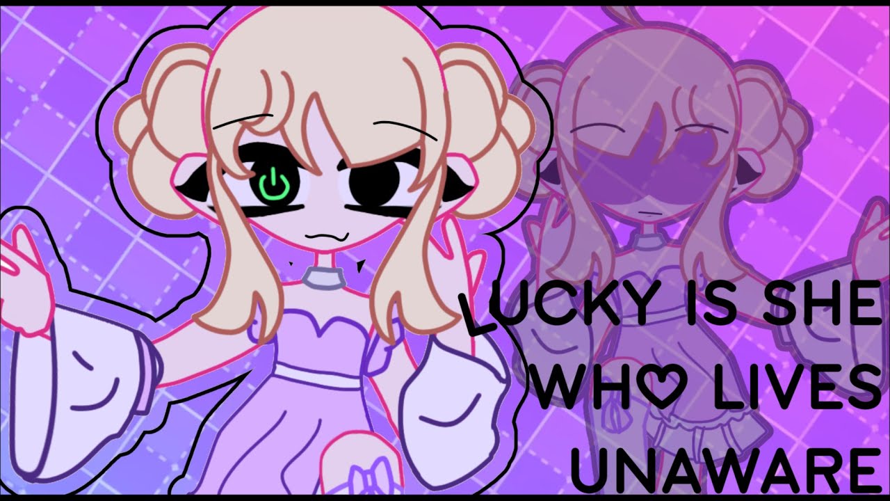 Lucky is she, who lives unaware Murber YouTube