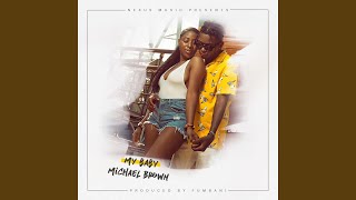 My Baby - Michael Brown