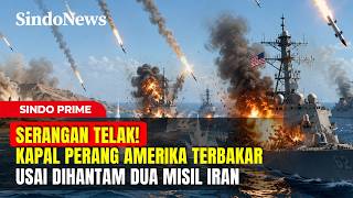 SERANGAN TELAK! Kapal Perang Amerika Terbakar Usai Dihantam Dua Misil Mematikan Iran| Sindo Prime