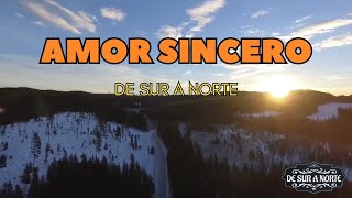 Amor sincero letra/ De Sur A Norte / Rigo Tovar