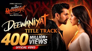 DEEWANIYAT Title Track - Ek Deewane Ki Deewaniyat | Harshvardhan Sonam | Vishal ,KaushikGuddu,Kunaal