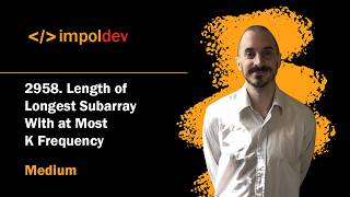 Length of Longest Subarray With at Most K Frequency | LeetCode 2958 - Python