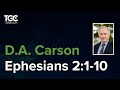 D.A. Carson, Ephesians 2: 1-10