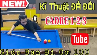 Thịnh Kent -Bí quyết thực hiện cú ĐÁ ĐÔI giúp bạn đi cơ 100 điểm-CADRE 123 phần 2